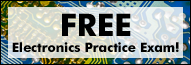 FREE Basic Electronics Practice Exam!